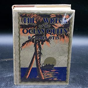 The Wreck of the "Ocean Queen": A Story of the Sea