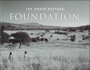 Seller image for David Rattray Foundation : the History, the Future, the Legacy for sale by BOOKSELLER  -  ERIK TONEN  BOOKS
