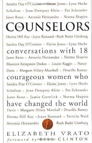 Imagen del vendedor de The Counselors: Conversations With 18 Courageous Women Who Have Changed The World a la venta por Reliant Bookstore