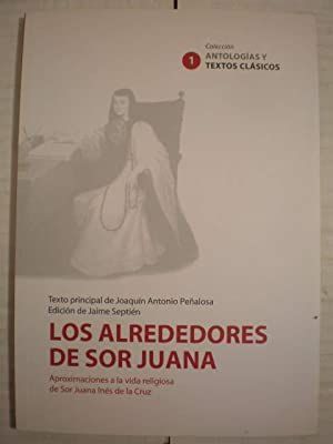 LOS ALREDEDORES DE SOR JUANA