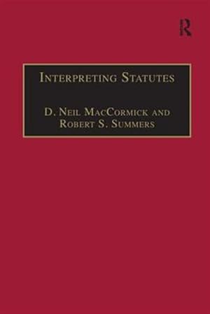Image du vendeur pour Interpreting Statutes : A Comparative Study mis en vente par GreatBookPrices