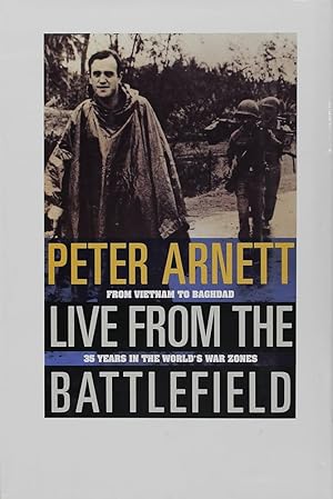 Seller image for Live from the Battlefield: From Vietnam to Baghdad--35 Years in the World's War Zones for sale by BOOKQUEST