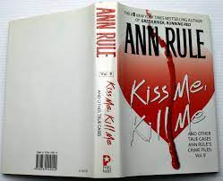 Imagen del vendedor de Kiss Me, Kill Me, and Other True Cases Ann Rule's Crime Files Vol.9 a la venta por BOOKQUEST