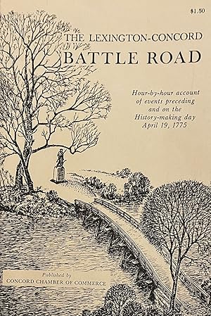 The Lexington-Concord Battle Road. Hour-by-Hour Account of Events Preceding and on the History-Ma...