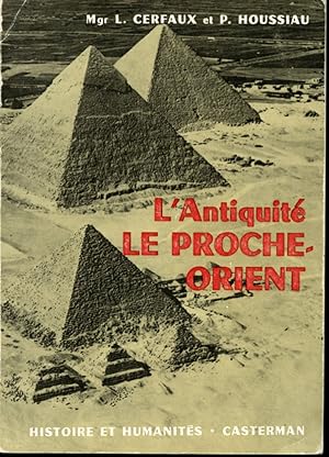 Imagen del vendedor de L'Antiquit - Le Proche-Orient : Histoire et Humanits a la venta por Librairie Le Nord