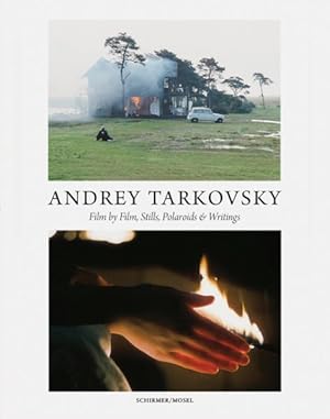 Seller image for Andrey Tarkovsky : Life and Work: Film by Film, Stills, Polaroids & Writings for sale by GreatBookPricesUK