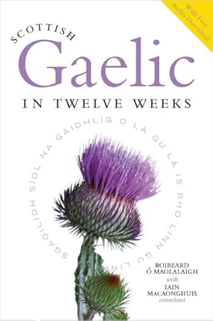 Immagine del venditore per Scottish Gaelic in Twelve Weeks : With Audio Download venduto da GreatBookPrices