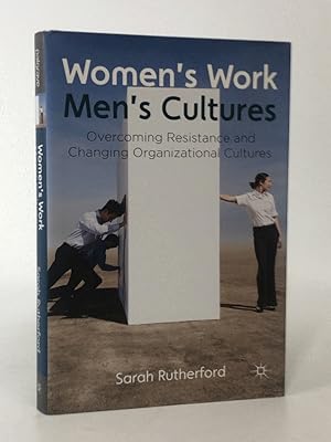 Image du vendeur pour Women's Work, Men's Cultures: Overcoming Resistance and Changing Organizational Cultures mis en vente par Queen City Books