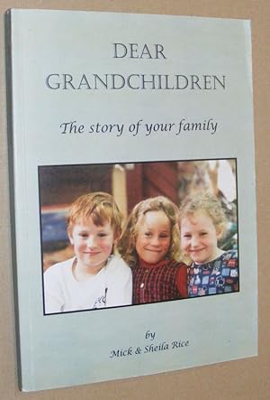 Dear Grandchildren: the story of your family