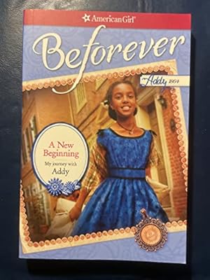 Seller image for A New Beginning: My Journey with Addy (American Girl) for sale by Reliant Bookstore