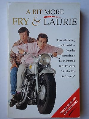 Seller image for A BIT MORE FRY AND LAURIE for sale by GfB, the Colchester Bookshop