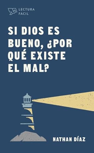Seller image for Si Dios es bueno, Por qu existe el mal?/ If God is Good, Why is There Evil in the World? -Language: spanish for sale by GreatBookPrices