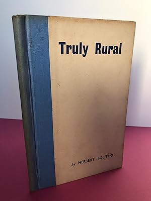 TRULY RURAL Lights and Shadows on the History of North Hill Circuit (Cornwall) of the Methodist C...