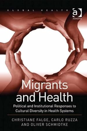 Image du vendeur pour Migrants and Health : Political and Institutional Responses to Cultural Diversity in Health Systems mis en vente par GreatBookPrices