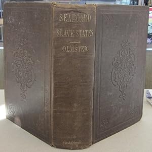 Seller image for A Journey in the Seaboard Slave States, With Remarks on their Economy for sale by Midway Book Store (ABAA)