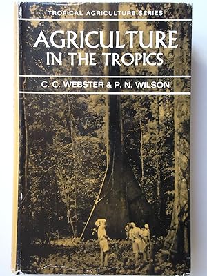 Seller image for AGRICULTURE IN THE TROPICS for sale by GfB, the Colchester Bookshop