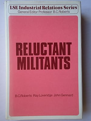 Imagen del vendedor de RELUCTANT MILITANTS: A Study of Industrial Technicians a la venta por GfB, the Colchester Bookshop