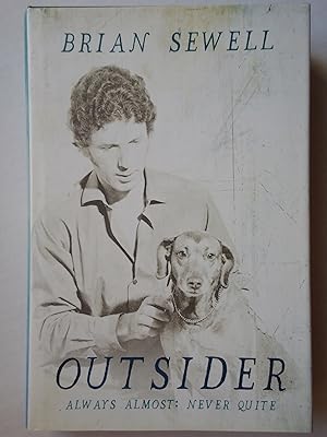 Seller image for OUTSIDER. Always Almost: Never Quite. An Autobiography for sale by GfB, the Colchester Bookshop