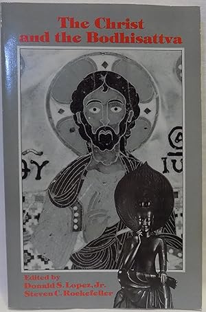 Imagen del vendedor de The Christ and the Bodhisattva (SUNY Series in Buddhist Stiudies) a la venta por MLC Books