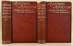 Imagen del vendedor de Austral Africa losing it or ruling it; being incidents and experiencesin Bechuanaland , Cape Colony, and England a la venta por Leakey's Bookshop Ltd.