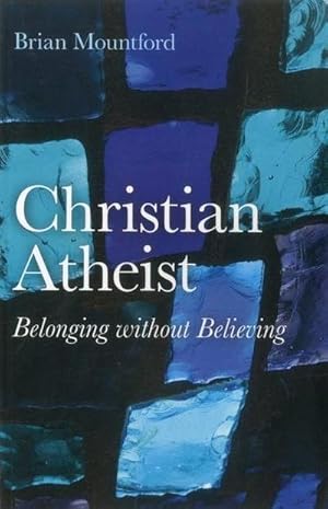 Bild des Verkufers fr Christian Atheist - Belonging without Believing zum Verkauf von Smartbuy