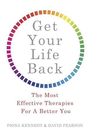 Seller image for Get Your Life Back : The Most Effective Therapies for a Better You for sale by GreatBookPricesUK