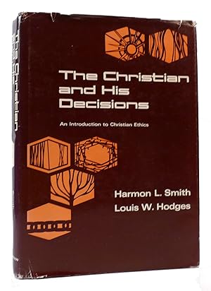 Seller image for THE CHRISTIAN AND HIS DECISIONS An Introduction to Christian Ethics for sale by Rare Book Cellar