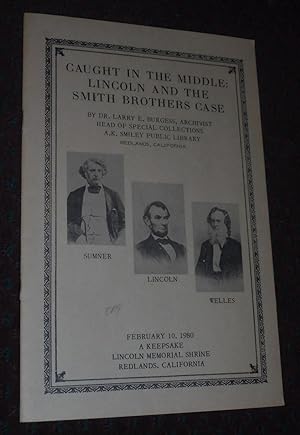 Seller image for Caught in the Middle : Lincoln and the Smith Brothers Case for sale by Pensees Bookshop