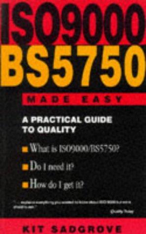 Image du vendeur pour BS ISO/575O 9000 Made Easy: A Practical Guide to Quality Standards mis en vente par WeBuyBooks