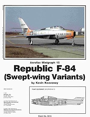 Seller image for Republic F-84/Swept-Wing Variants (Aerofax Minigraph, No 15). for sale by Antiquariat Bernhardt