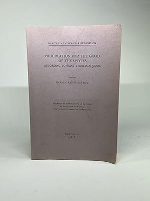 Bild des Verkufers fr PROCREATION FOR THE GOOD OF THE SPECIES: According to Saint Thomas Aquinas Exerpta ex Dissertatione ad Lauream in Facultae Theologica Pontificiae Universitatis Gregorianae zum Verkauf von Arches Bookhouse