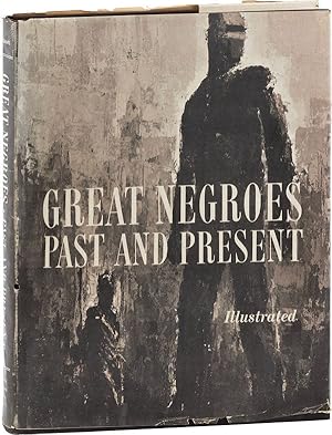 Seller image for Great Negroes Past and Present for sale by Lorne Bair Rare Books, ABAA