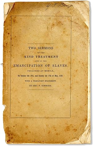 Two Sermons on the Kind Treatment and on the Emancipation of Slaves. Preached at Mobile, on Sunda...
