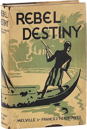 Seller image for Rebel Destiny. Among the Bush Negroes of Dutch Guiana for sale by Lorne Bair Rare Books, ABAA