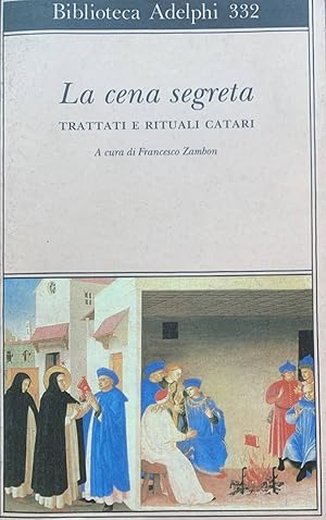 La cena segreta : trattati e rituali catari