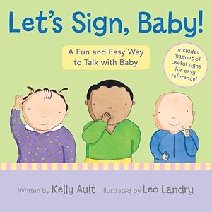 Seller image for Let's Sign, Baby!: A Fun and Easy Way to Talk with Baby for sale by Reliant Bookstore