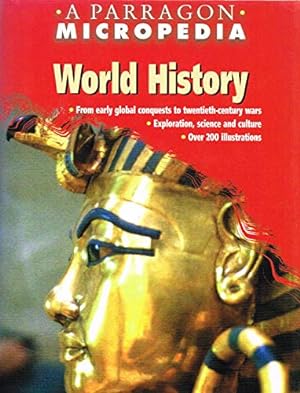 Bild des Verkufers fr World History (A Parragon Micropedia) zum Verkauf von WeBuyBooks