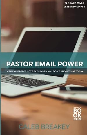 Bild des Verkufers fr Pastor Email Power: 72 Letter Prompts That Help You Write A Perfect Note Even When You Don't Know What To Say zum Verkauf von WeBuyBooks