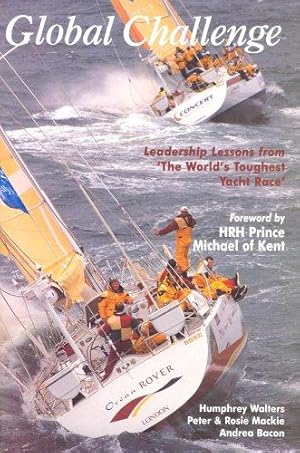 Bild des Verkufers fr Global Challenge: Leadership Lessons from 'The World's Toughest Yacht Race' zum Verkauf von WeBuyBooks