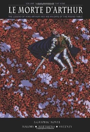 Imagen del vendedor de Le Morte D'arthur: Coming King V1: Sir Thomas Malory / John Matthews (graphic novel) a la venta por WeBuyBooks