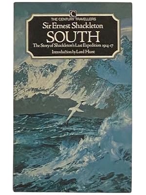 Imagen del vendedor de South: The Story of Shackleton's Last Expedition, 1914-17 (The Century Travellers) a la venta por Yesterday's Muse, ABAA, ILAB, IOBA