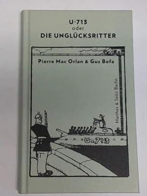 Imagen del vendedor de U-713 oder Die Unglcksritter a la venta por Celler Versandantiquariat