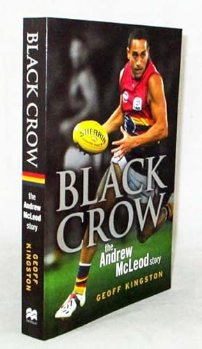 Black Crow. The Andrew McLeod Story