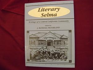 Imagen del vendedor de Literary Selma. Writings of a Central California Community. a la venta por BookMine