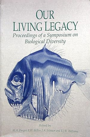 Immagine del venditore per Our Living Legacy: Proceedings of a Symposium on Biological Diversity venduto da Adventures Underground