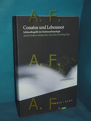 Bild des Verkufers fr Conatus und Lebensnot : Schlsselbegriffe der Medienanthropologie. Astrid Deuber-Mankowsky und Anna Tuschling (Hg.) / Cultural inquiry , Vol. 12 zum Verkauf von Antiquarische Fundgrube e.U.