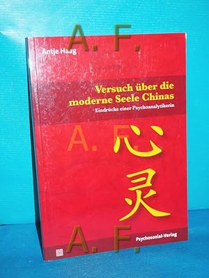 Seller image for Versuch ber die moderne Seele Chinas : Eindrcke einer Psychoanalytikerin Reihe "Psyche und Gesellschaft" for sale by Antiquarische Fundgrube e.U.