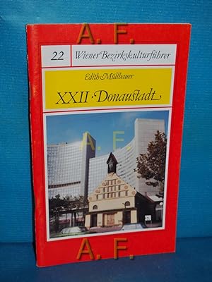 Bild des Verkufers fr XXII Donaustadt : Wiener Bezirkskulturfhrer 22. zum Verkauf von Antiquarische Fundgrube e.U.