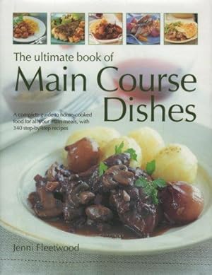 Bild des Verkufers fr The Ultimate Book of Main Course Dishes zum Verkauf von WeBuyBooks