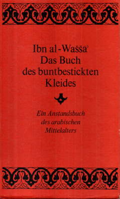Das Buch des buntbestickten Kleides. Ein Anstandsbuch des arabischen Mittelalters.3 Bände im Schu...